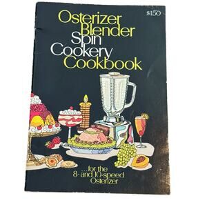 Oster Osterizer Spin Cookery Cook Book Blender Owner's Manual Guide Recipes 1973